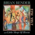 Brian Bender and Little Shop Of Horas