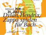 Dylan, Hendrix, Zappa spielen für Bach