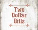 Two Dollar Bills