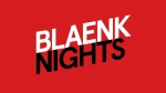 Blaenk Nights