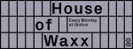 House Of Waxx